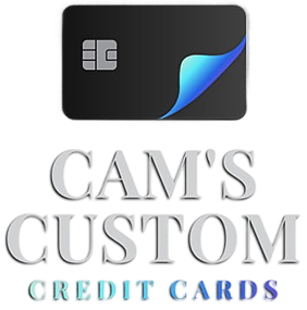 CAM'S CUSTOM CREDIT CARDS